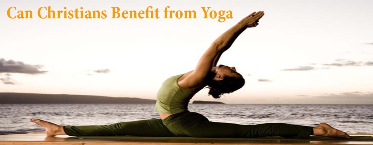 Can Christians Benefit from Yoga?