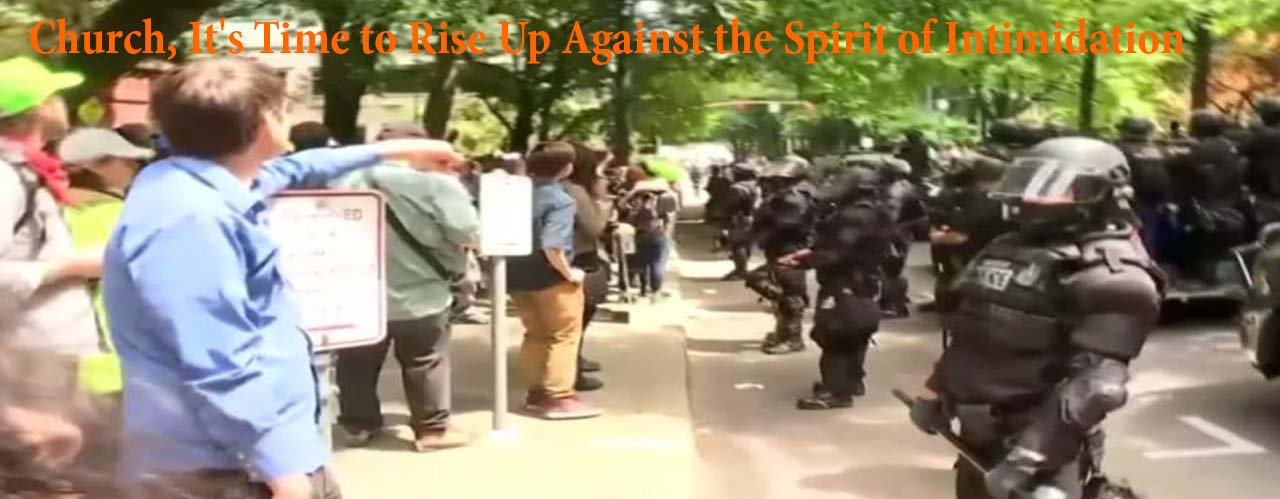 Church, It's Time to Rise Up Against the Spirit of Intimidation