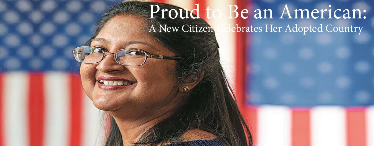 Proud to Be an American: A New Citizen Celebrates Her Adopted Country