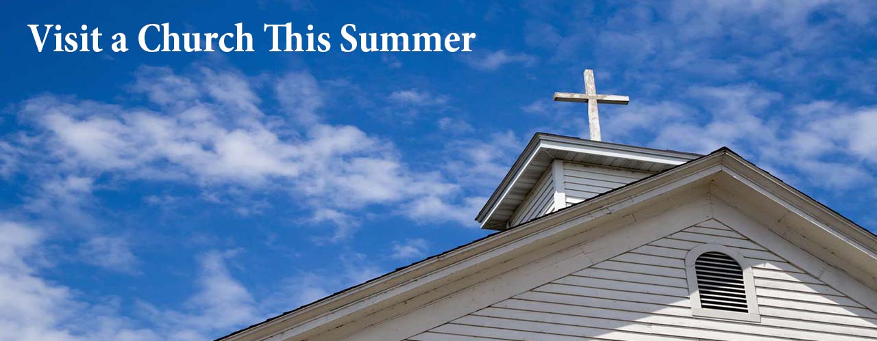 Visit a Church This Summer