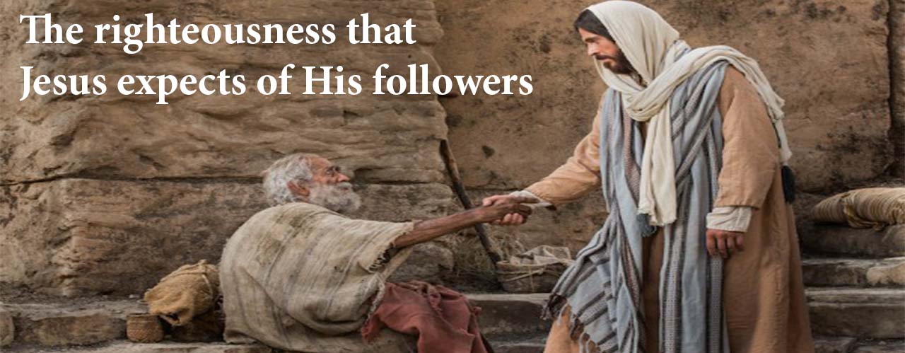 The righteousness that Jesus expects of His followers