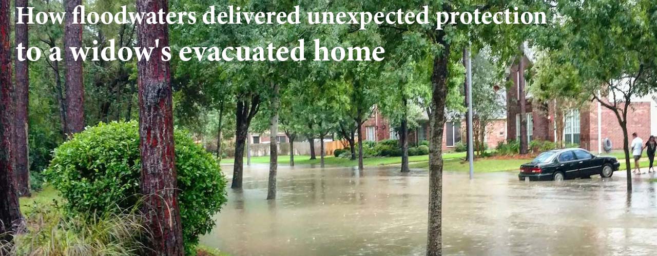 How floodwaters delivered unexpected protection to a widow's evacuated home