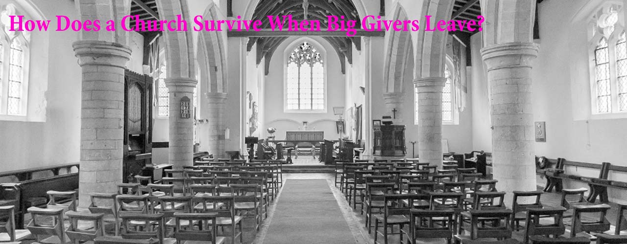 How Does a Church Survive When Big Givers Leave?