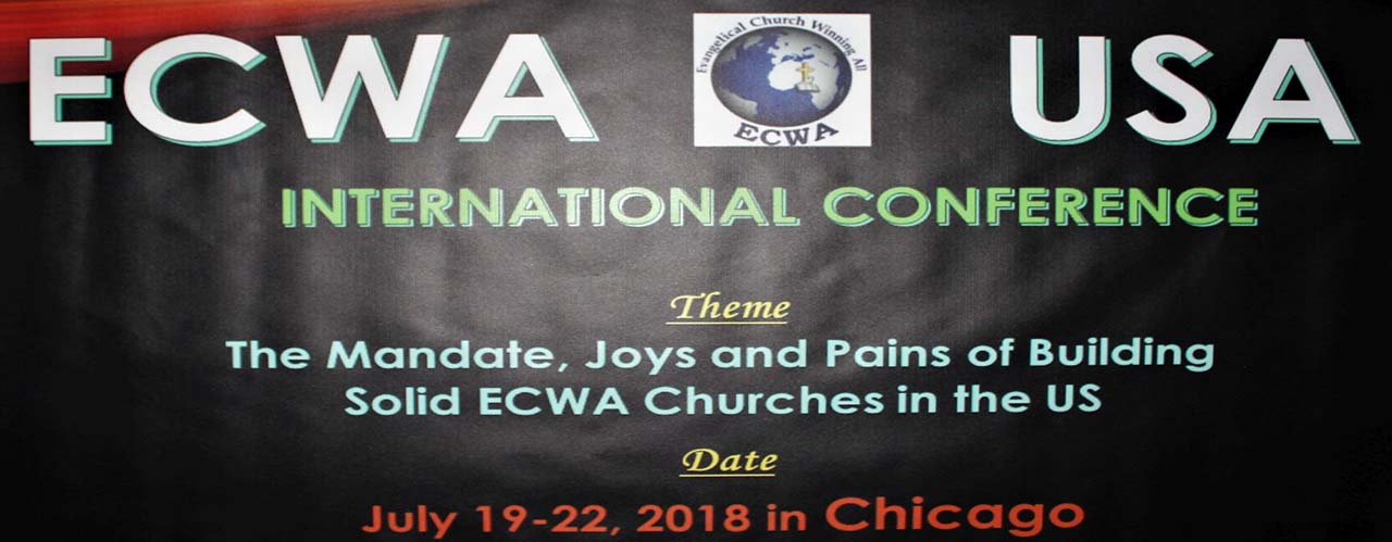 ECWA USA 2018 International Conference in Chicago, IL, USA - Thursday-Sunday, July 20-22, 2018