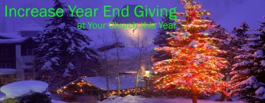 Increase Year End Giving at Your Church this Year