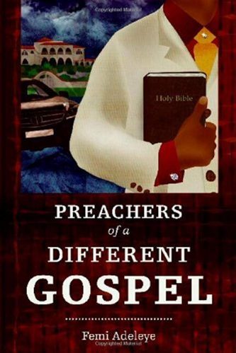 The Preachers of a Different Gospel: A Pilgrim's Reflections on Contemporary Trends in Christianity (Hippo) by Femi B. Adeleye (2011-05-29).