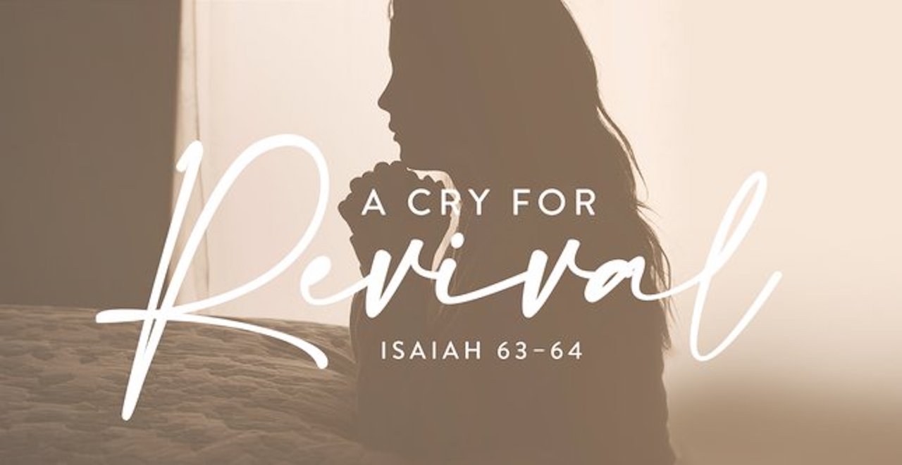A Cry for Revival (Isaiah 63–64)