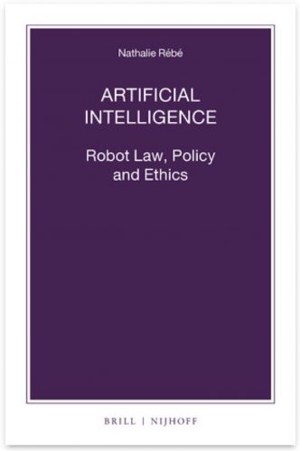 Artificial Intelligence: Robot Law, Policy and Ethics