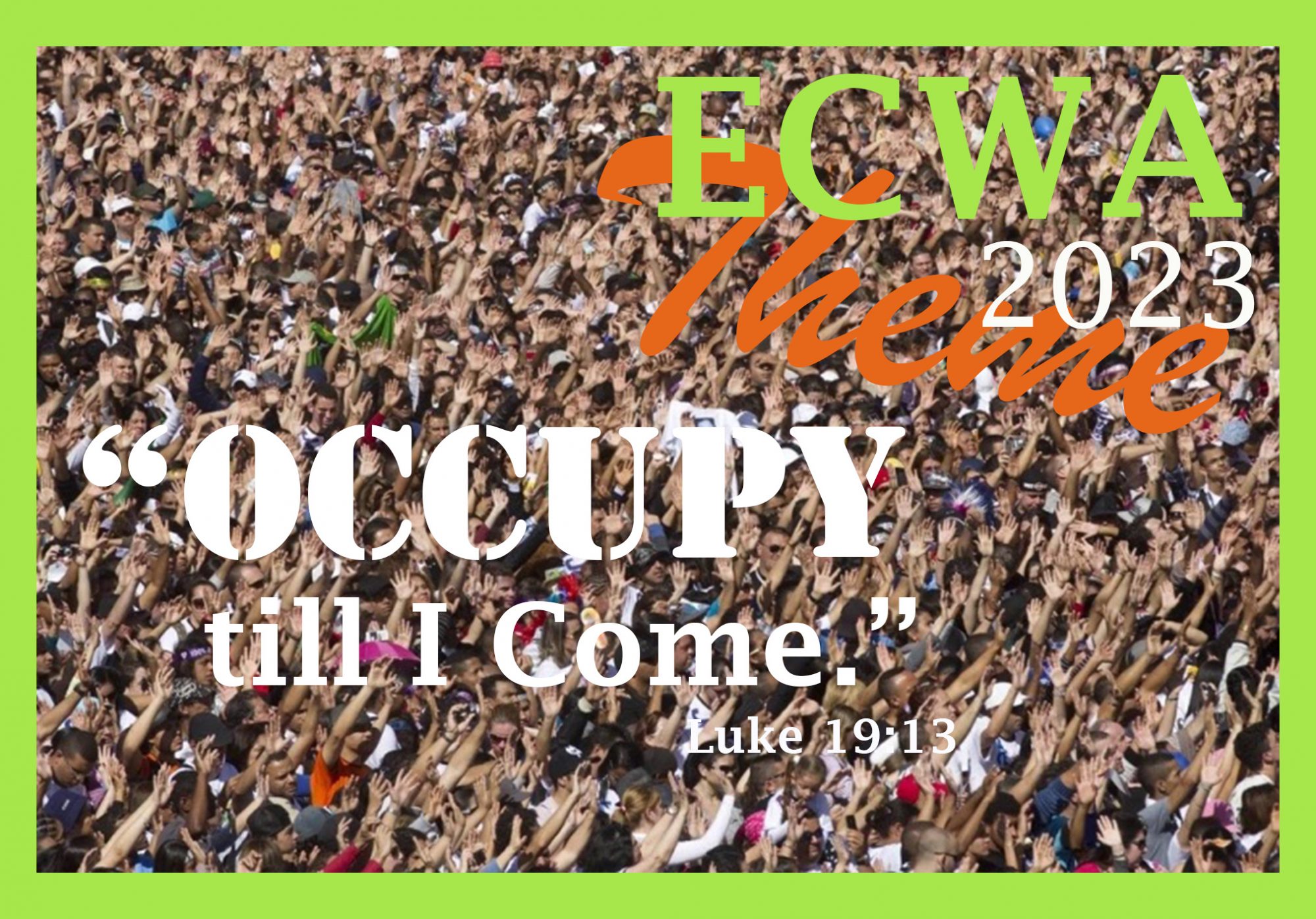 “Occupy till I Come.” Luke 19:13
